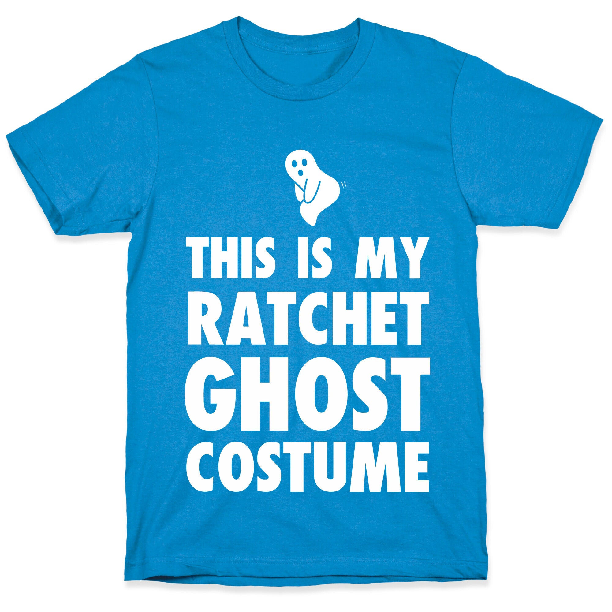 This is My Ratchet Ghost Costume T-Shirt